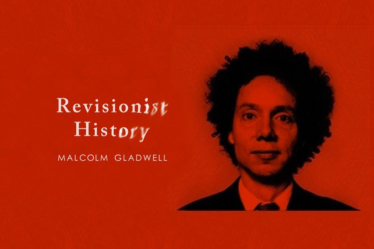 Glad(well) to Listen: “Revisionist History” Podcast Review