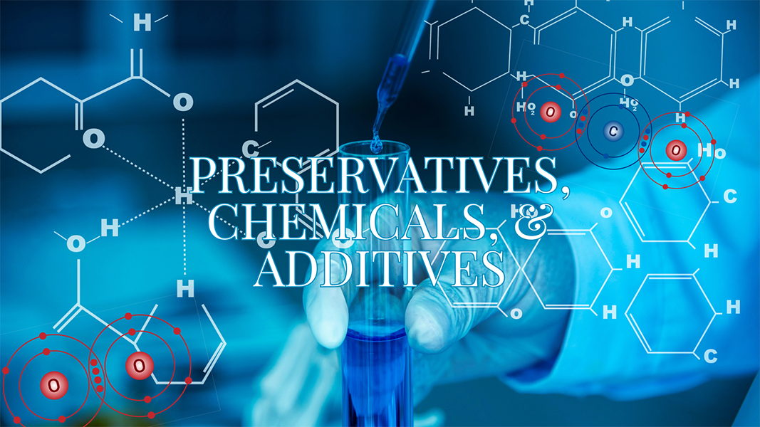 Graphic about preservatives, additives, and chemicals.